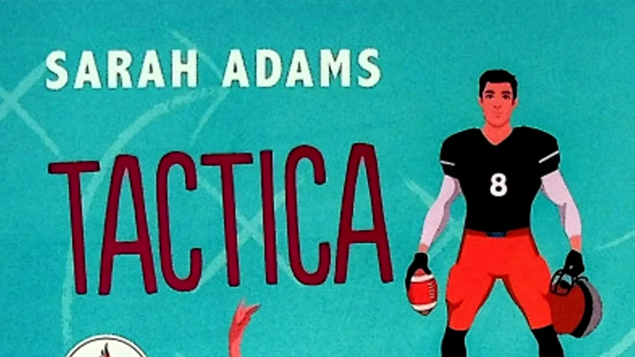 O carte pe zi: „Tactica iubirii” de Sarah Adams