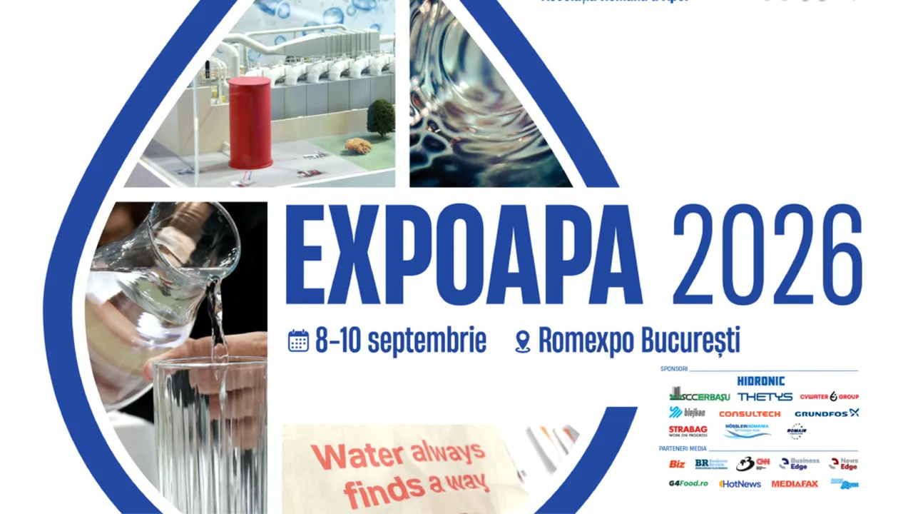 ExpoApa 2026 aduce la București aproape 90 de expozanți din 13 țări. Seceta și presiunea asupra resurselor de apă, în centrul ediției din acest an