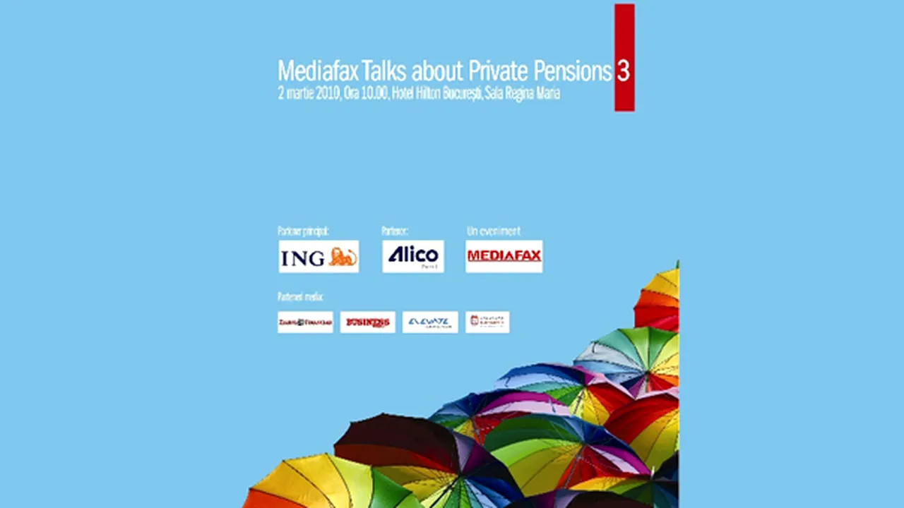 Funcţionarea sistemului de pensii private, analizată la Mediafax Talks about Private Pensions