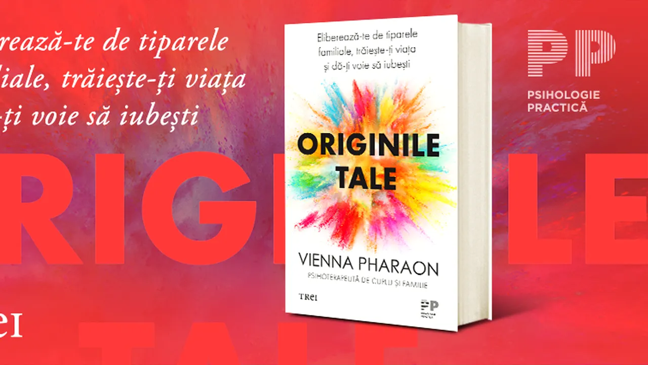 Cum pot fi vindecate „rănile” emoţionale pornind de la „Originile tale”