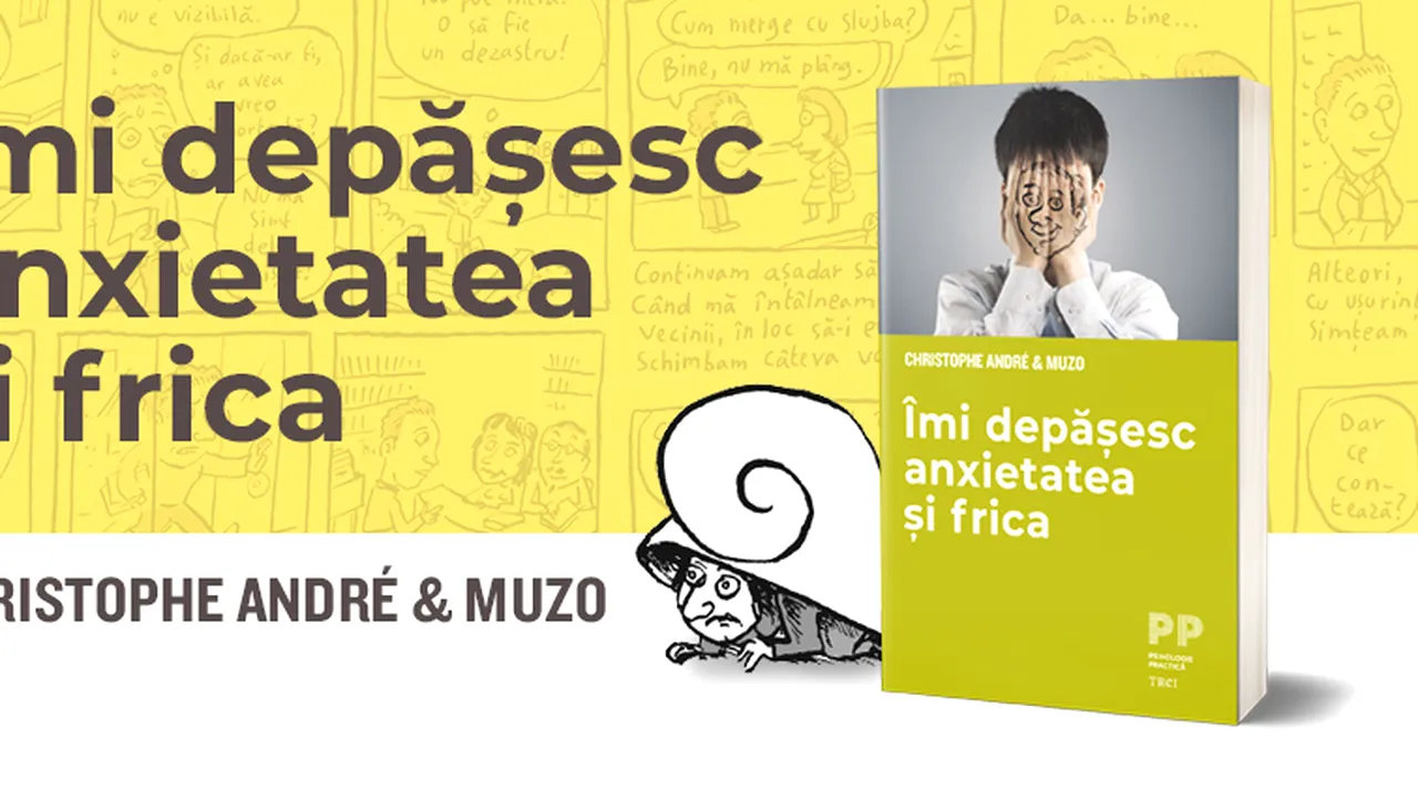 Să înţelegem anxietatea, explicată de psihoterapeutul Christophe André şi desenată de Muzo