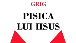 O carte pe zi: „Pisica lui Isus” de Grig
