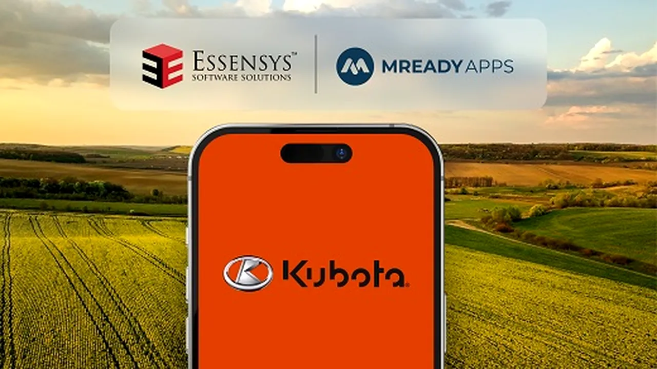 1 An de Succes - mReady Apps şi Essensys Software Reinventează Aplicaţia Kubota 