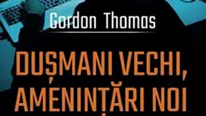 O carte pe zi: „Duşmani vechi, ameninţări noi” de Gordon Thomas