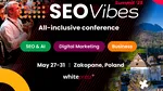 SEO Vibes Summit ’25 – Conferința all‑inclusive cu impact global