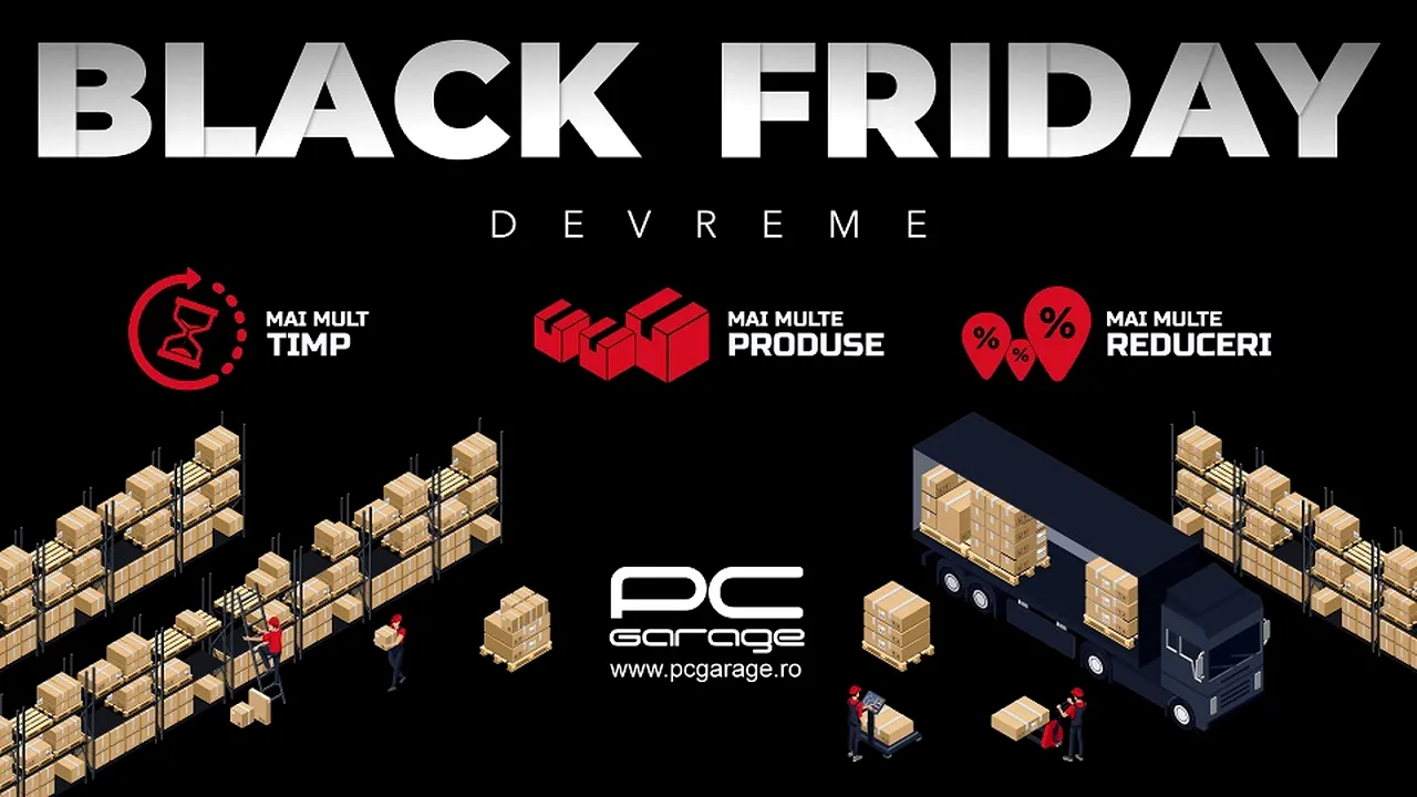 PC Garage anunţă BLACK FRIDAY “mai devreme”