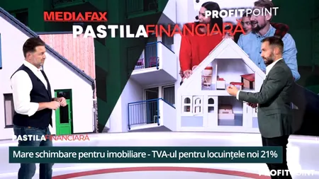 Marea schimbare în imobiliare. TVA-ul de 21% crește prețul apartamentelor cu mii de euro - Pastila Financiară by Mediafax