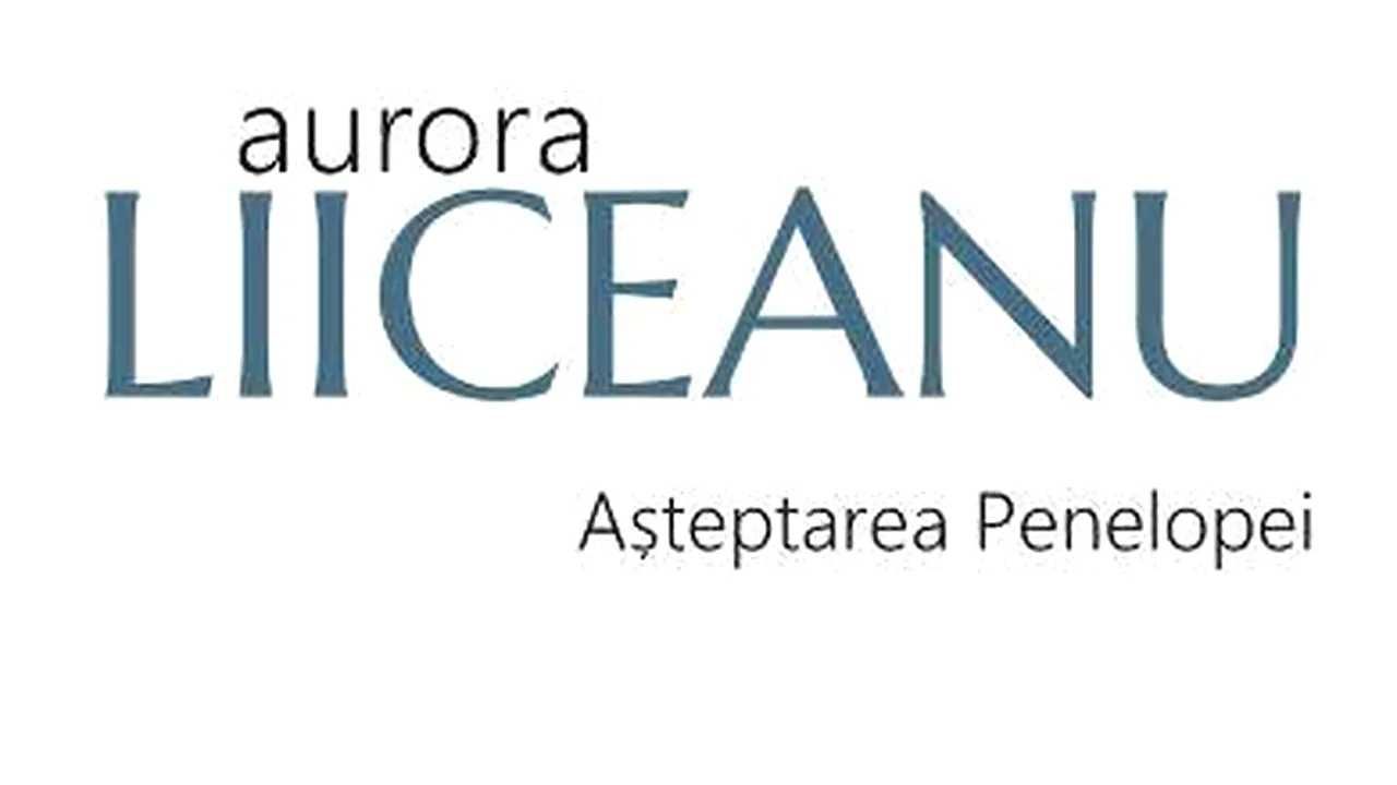 O carte pe zi: „Aşteptarea Penelopei”, de Aurora Liiceanu