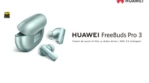 HUAWEI lansează oficial FreeBuds Pro 3, căştile TWS cu Hi-Res Dual Driver Sound System şi ANC 3.0 inteligent