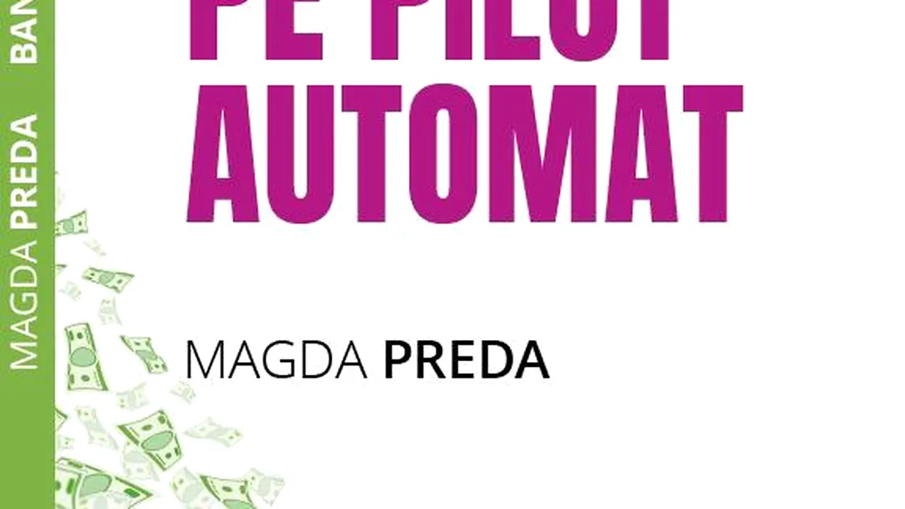 Lansare carte „Bani spirituali pe pilot automat”,un ghid complet despre obtinerea echilibrului finaciar simultan cu cel interior