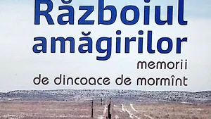 O carte pe zi: „Războiul amăgirilor. Memorii de dincoace de mormânt” de Liviu Cangeopol