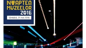 Pregătiţi-vă pentru Noaptea Muzeelor!