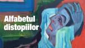 O carte pe zi. ”Alfabetul distopiilor” de Gheorghe Săsărman
