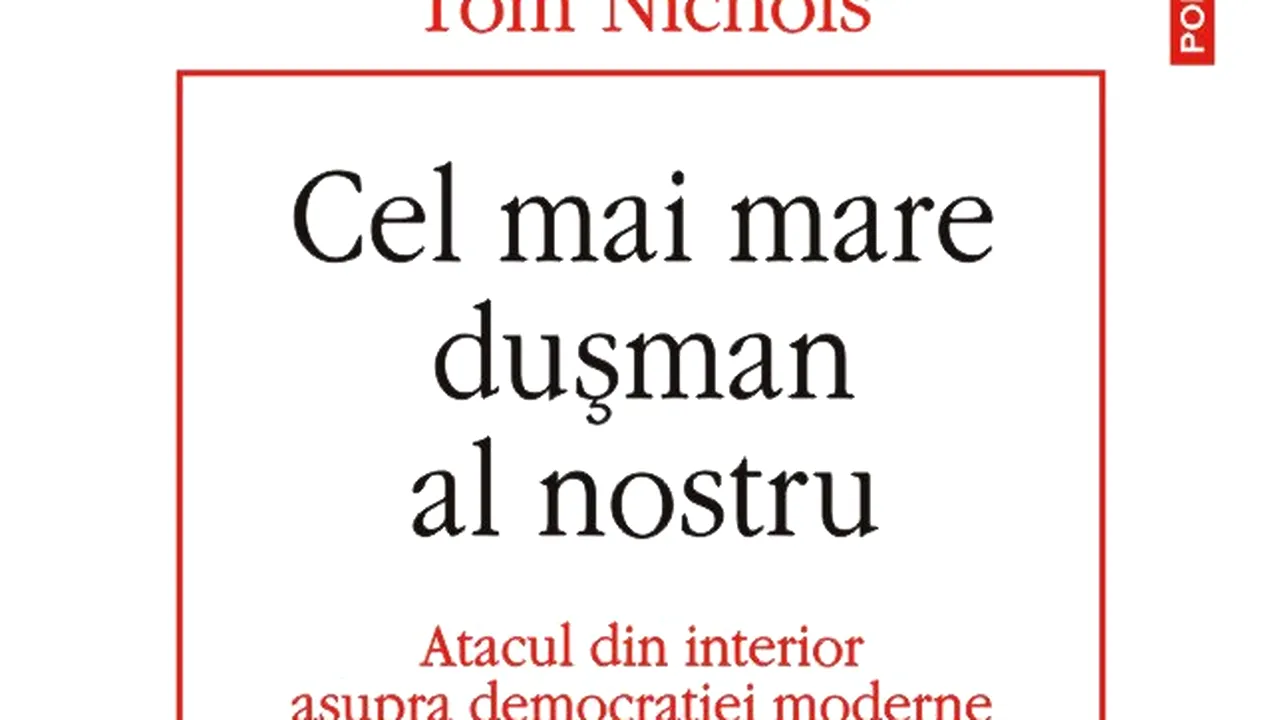 O carte pe zi: „Cel mai mare duşman al nostru. Atacul din interior asupra democraţiei moderne”
