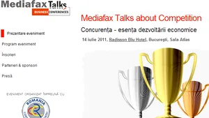 Impactul noii legislaţii a concurenţei, în dezbatere la Mediafax Talks about Competition