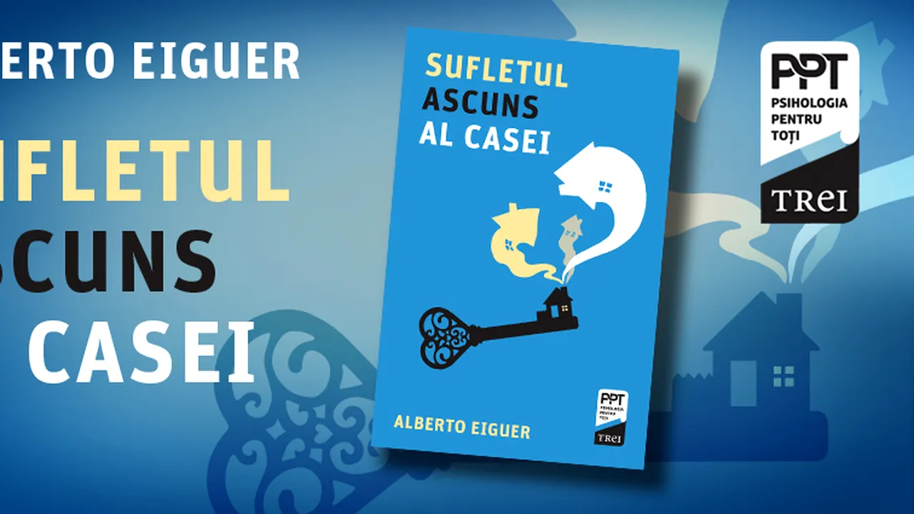 Semnificaţiile ascunse ale mutării într-o nouă locuinţă, în opinia psihanalistului Alberto Eiguer