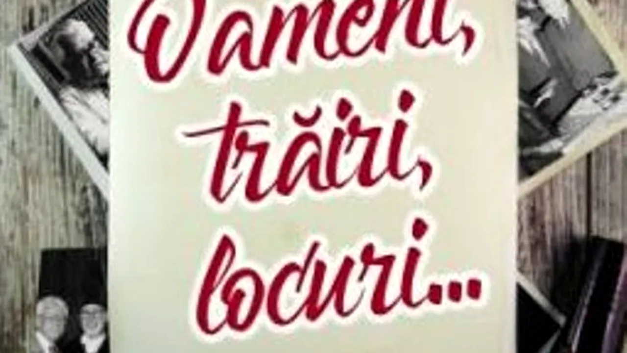 O carte pe zi: „Oameni, trăiri, locuri…”, de Dan Munteanu Colan