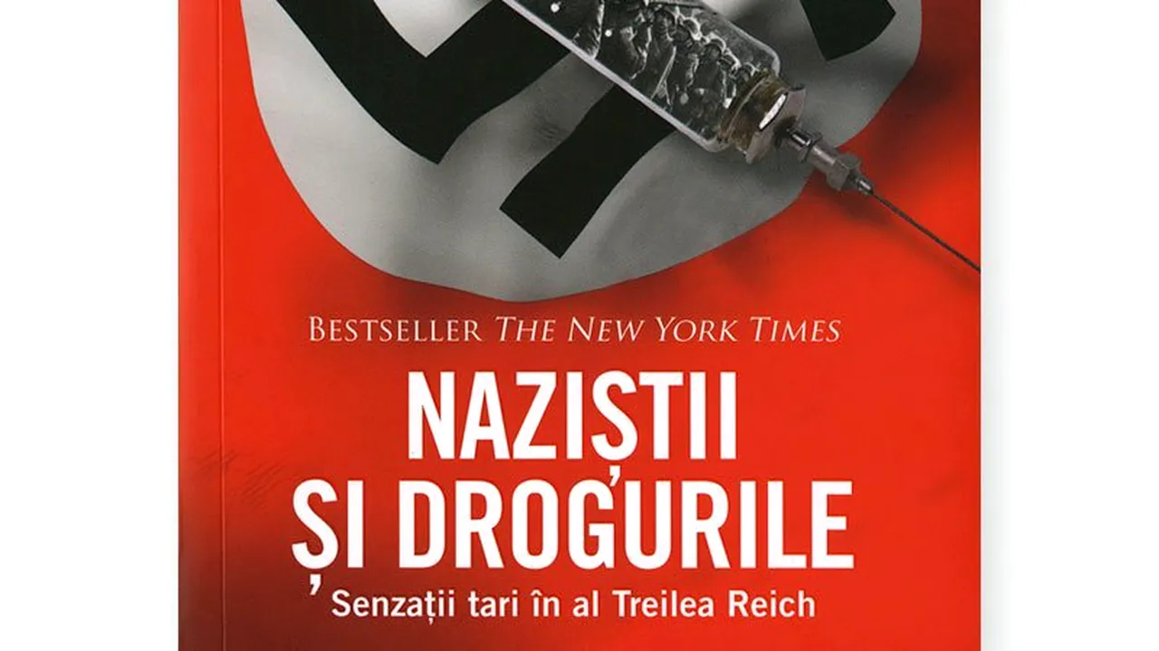 O carte pe zi: „Naziştii şi drogurile. Senzaţii tari în al Treilea Reich”, de Norman Ohler