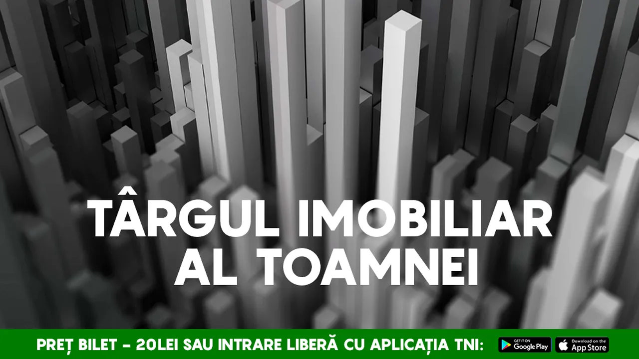 Începe Târgul Naţional Imobiliar TNI 22-24 septembrie 2023, Palatul Parlamentului