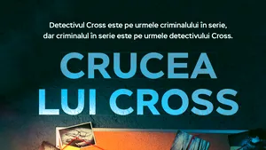 O carte pe zi: „Crucea lui Cross” de James Patterson