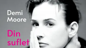 O carte pe zi: „Din suflet” de Demi Moore