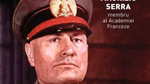Misterul Mussolini de Maurizio Serra, o carte despre omul din spatele măştii celebrului dictator