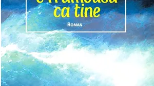 O carte pe zi: „Marea e frumoasă ca tine” de Andrea H. Hedeş
