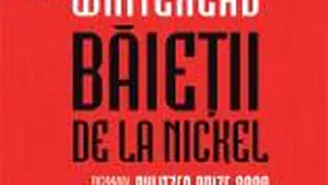 O carte pe zi. ”Băieţii de la Nickel” de Colson Whitehead