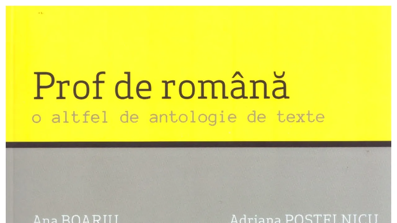 O Carte pe zi: ”Prof de română. O altfel de antologie de texte”, coordonator un cristian