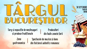 Târgul Bucureştilor: Expoziţii de meşeteşuguri, produse şi obiecte tradiţionale, gastronomie rustică - Foto Program Complet