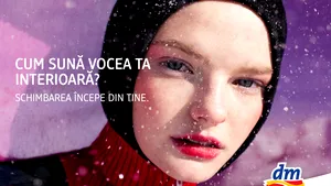 dm drogerie markt încurajează dezvoltarea sinelui printr-o campanie naţională care vorbeşte despre schimbare