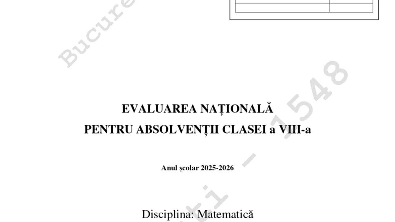 Evaluarea Națională 2026. Subiecte la Matematică. Ce au avut de rezolvat elevii la examen/Baremele pentru proba de Matematică