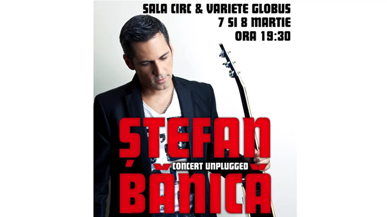 Ştefan Bănică, în concert pe 7 şi 8 martie în Capitală
