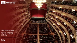 Opera italiană a fost inclusă pe lista patrimoniului cultural al Naţiunilor Unite