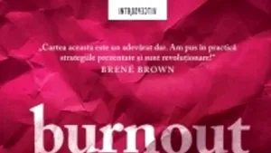 O carte pe zi: „Burnout. Cum să spargi cercul vicios al stresului” de Emily Nagoski şi Amelia Nagoski
