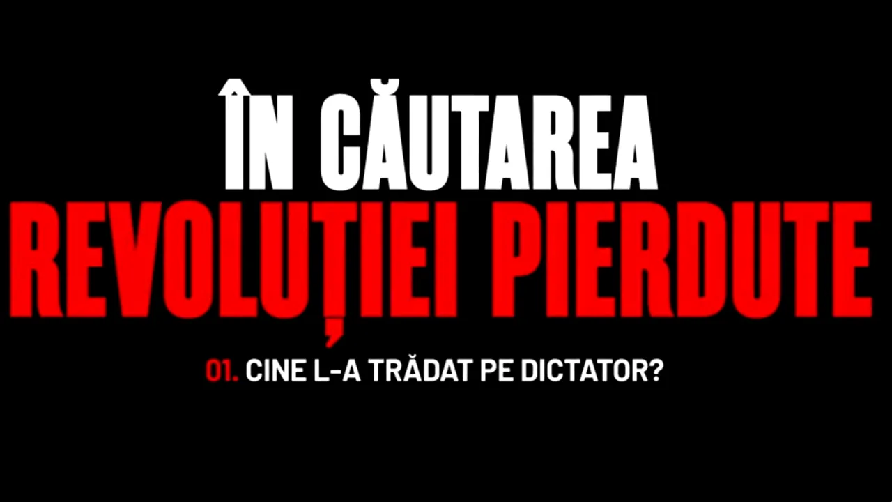 În căutarea revoluţiei pierdute. Episodul 1 - Cine l-a trădat pe dictator? 