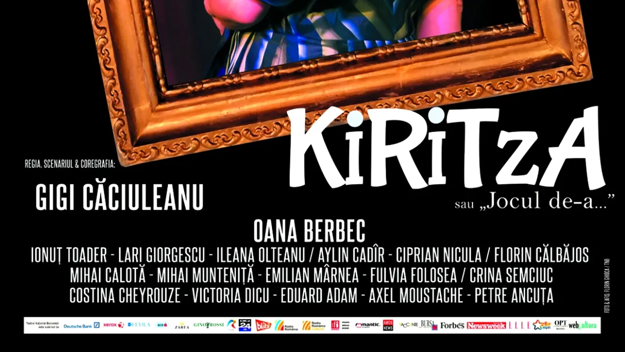 ”Kiritza sau jocul de-a…”, un spectacol „savuros” şi „subversiv” de Gigi Căciuleanu