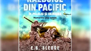 O carte pe zi: „Războiul din Pacific în Peleliu şi Okinawa. Memoriile unui soldat”, de E. B. Sledge