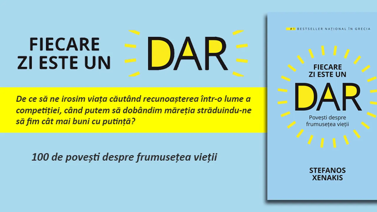 Fiecare zi este un DAR. Poveşti despre frumuseţea vieţii