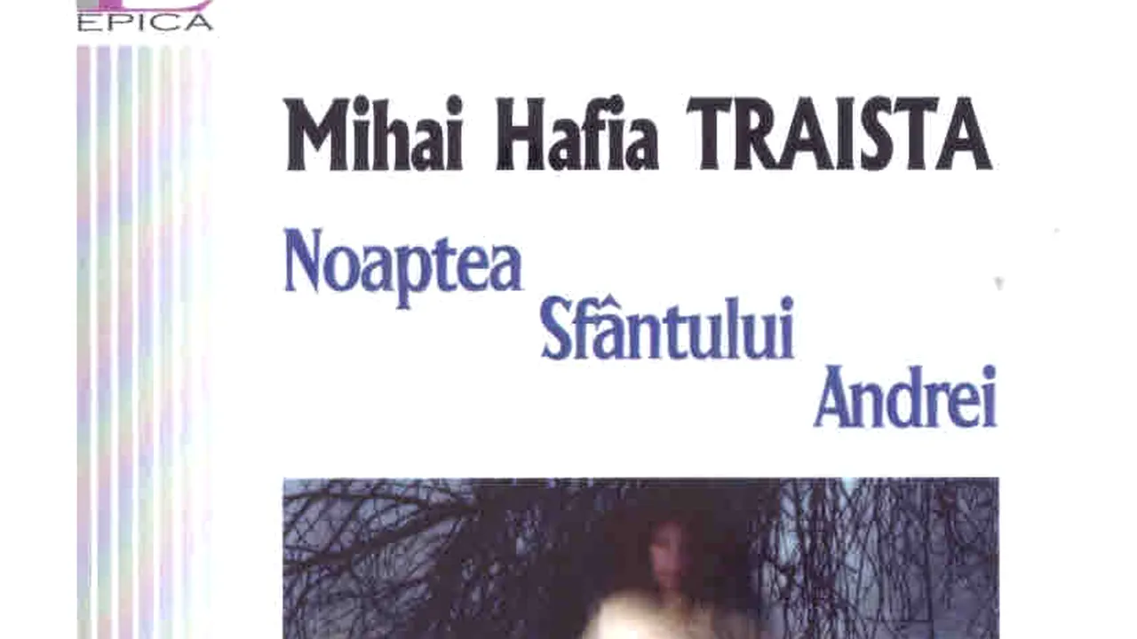 O carte pe zi: „Noaptea Sfântului Andrei” de Mihai Hafia Traista
