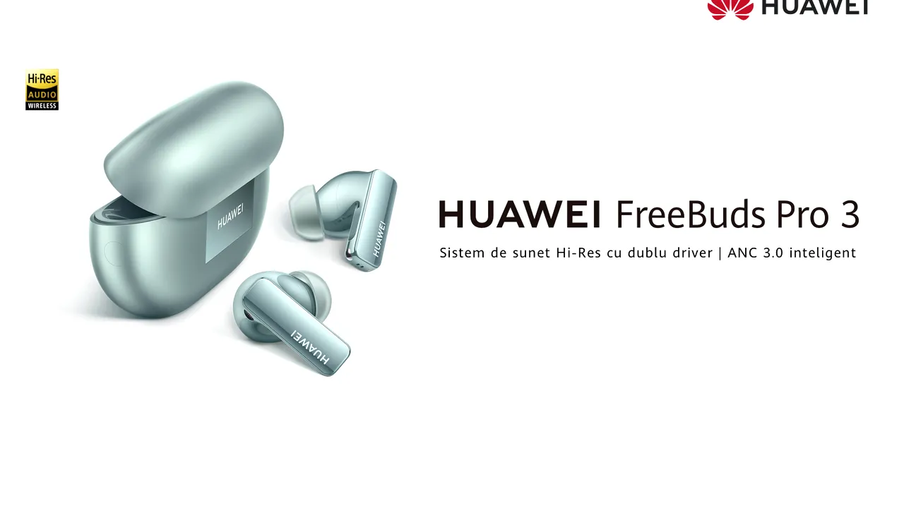 HUAWEI lansează oficial FreeBuds Pro 3, căştile TWS cu Hi-Res Dual Driver Sound System şi ANC 3.0 inteligent