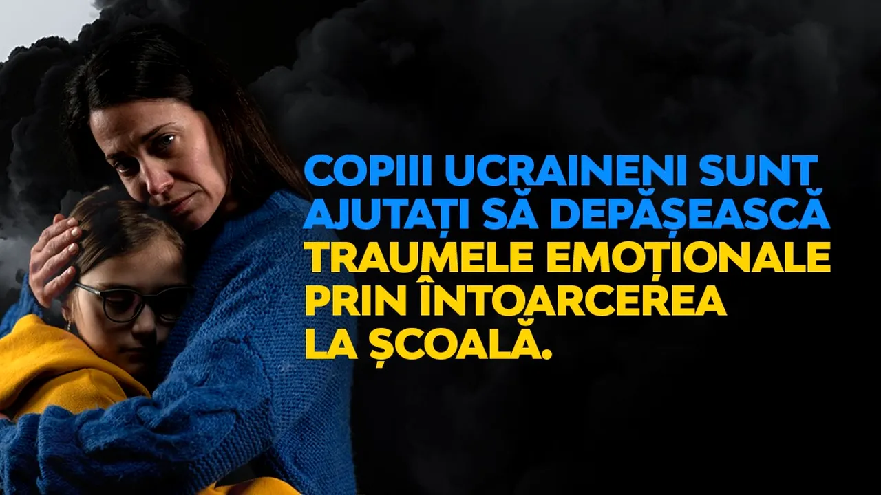 Copiii ucraineni sunt ajutaţi să depăşească traumele emoţionale prin întoarcerea la şcoală