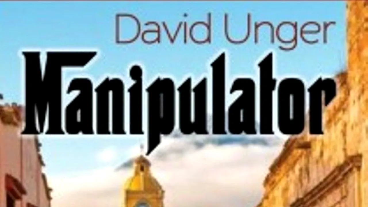 O carte pe zi: „Manipulator” de David Unger