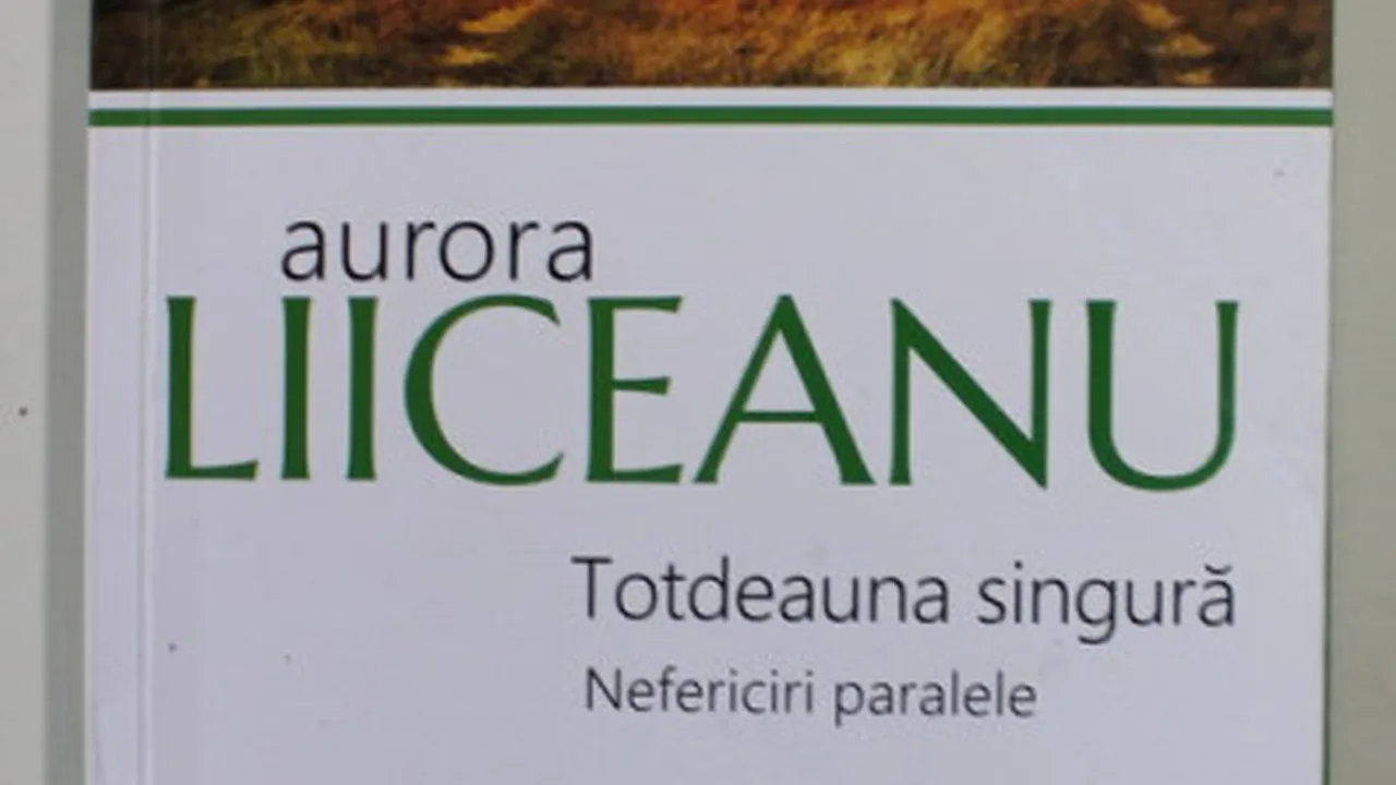 O carte pe zi: „Totdeauna singură. Nefericiri paralele” de Aurora Liiceanu