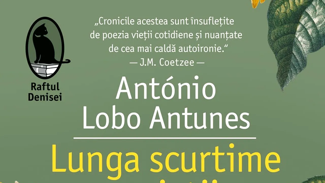 O carte pe zi: „Lunga scurtime a vieţii” de António Lobo Antunes