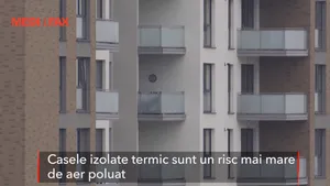 Specialiştii avertizează că locuinţele izolate termic prezintă un risc mai mare de aer poluat | VIDEO