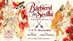 „Bărbierul din Sevilla” – trei seri în care Opera Națională București se transformă într-o explozie de muzică, umor și seducție