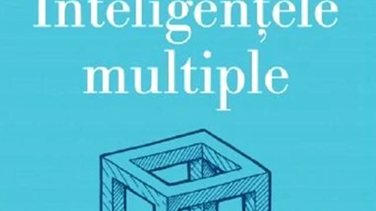 O carte pe zi: „Inteligenţele multiple. Noi perspective”, de Howard Gardner