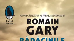 O carte pe zi: „Rădăcinile cerului”, de Romain Gary