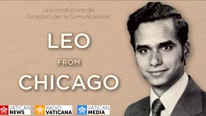 „Leo from Chicago”: Vatican News lansează documentarul despre rădăcinile americane ale papei Leon